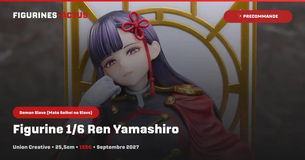 Union Creative annonce une figurine 1/6 de Ren Yamashiro assise sur son trône, tirée de Mato Seihei no Slave 2 !
